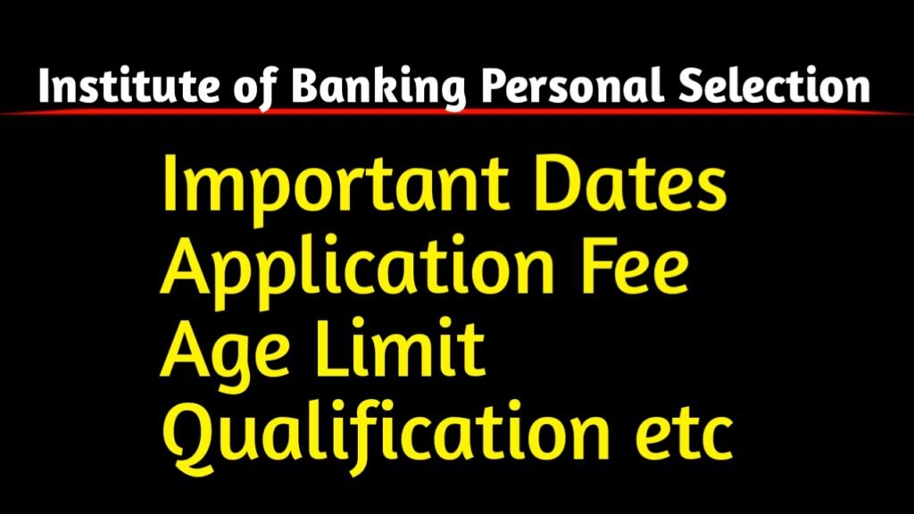 Institute of Banking Personal Selection Vacancy